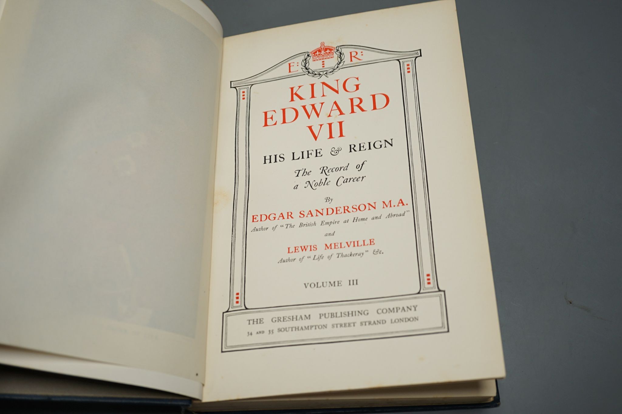 Sanderson, Edgar and Melville, Lewis - King Edward VII: his life and reign.... 6 vols, coloured frontispieces, num. photo and other plates; gilt and coloured pictorial and decorated cloth, roy. 8vo. 1910